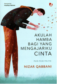 Image of AKULAH HAMBA BAGI YANG MENGAJARIKU CINTA (PUISI-PUISI POLITIK)