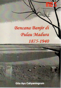 Image of BENCANA BANJIR DI PULAU MADURA 1875-1940