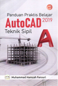 Image of PANDUAN PRAKTIS BELAJAR AUTOCAD 2019 TEKNIK SIPIL