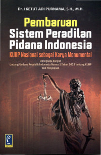 PEMBARUAN SISTEM PERADILAN PIDANA INDONESIA