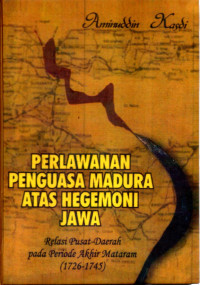 Image of PERLAWANAN PENGUASA MADURA ATAS HEGEMONI JAWA