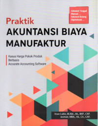 Image of PRAKTIK AKUNTANSI BIAYA MANUFAKTUR