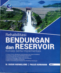 REHABILITASI BENDUNGAN DAN RESERVOIR KONSEP SERTA IMPLEMENTASI