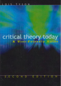 Critical Theory Today A User Friendly Guide