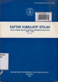 Daftar kumulatif istilah : Hasil sidang majelis bahasa Indonesia-Malaysia 1974-1981