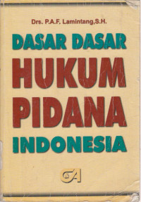 Dasar-Dasar Hukum Pidana Indonesia