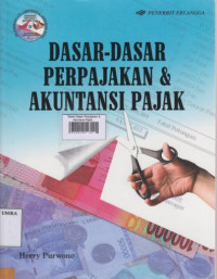 Dasar-Dasar Perpajakan & Akuntansi Pajak