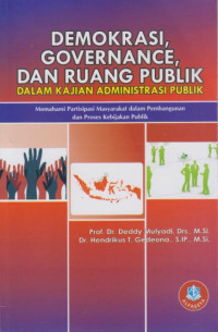 Demokrasi, Governance, dan Ruang Publik dalam Kajian Administrasi Publik