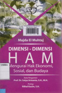 Dimensi-Dimensi HAM Mengurai Hak Ekonomi, Soaial, Dan Budaya