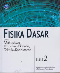 Fisika Dasar  Untuk Mahasiswa Ilmu-Ilmu Eksakta Teknik& Kedokteran