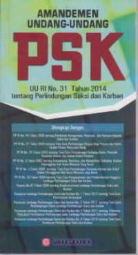 Amandemen Undang-undang PSK : UU RI No. 31 Tahun 2014 Tentang Perlindungan Saksi dan Korban