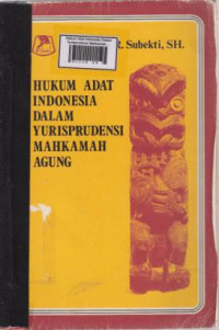 Hukum Adat Indonesia Dalam Yurisprudensi Mahkamah Agung