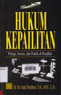 Hukum Kepailitan : Prinsip, Norma, Dan Praktik Di Peradilan