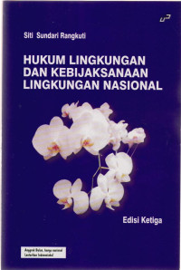 Hukum Lingkungan Dan Kebijaksanaan Lingkungan Nasional