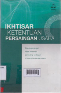 Ikhtisar Ketentuan Persaingan Usaha