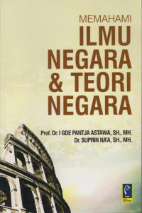 Memahami Ilmu Negara & Teori Negara