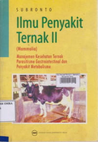 Ilmu Penyakit Ternak II : (Mamalia) Manajemen Kesehatan Ternak Parasitisme Gastrointestinal dan Penyakit Metabolisme