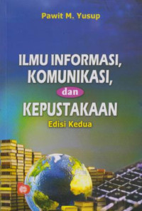 Ilmu Informasi, Komunikasi Dan Kepustakaan Edisi Kedua