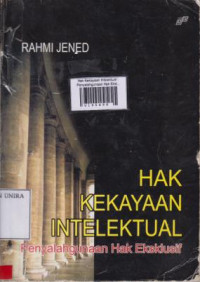 Hak Kekayaan Intelektual : Penyalahgunaan Hak Ekslusif