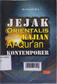 Jejak Orientalis dalam Kajian AL-qur'an Kontemporer