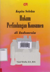 Kapita Selekta Hukum Perlindungan Konsumen di Indonesia