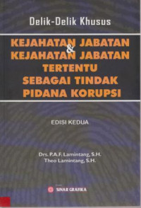 Delik-Delik Kejahatan Jabatan Dan Kejahatan Jabatan Tertentu Sebagai Tindak Pidana Korupsi