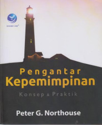 Pengantar Kepemimpinan Konsep & Praktik