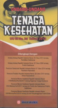 Undang-Undang Tenaga Kesehatan : UU RI No. 36 Tahun 2014