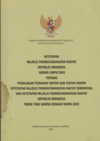 Ketetapan Majelis Permusyawaratan Rakyat Republik Indonesia Nomor I/MPR/2003