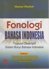 Fonologi Bahasa Indonesia Tinjauan Deskriptif Sistem Bunyi Bahasa Indonesia