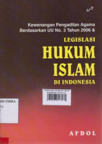 Kewenangan pengadilan agama berdasarkan UU No.3 tahun 2006 & Legislasi hukum islam di indonesia