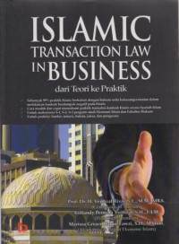 Islamic Transaction Law In Business : dari Teori Ke Praktik