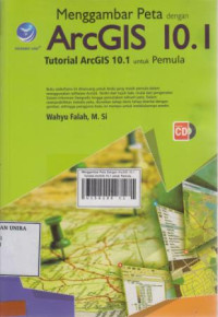 Menggambar Peta Dengan ArcGIS 10.1 : Tutorial ArcGIS 10.1 untuk Pemula