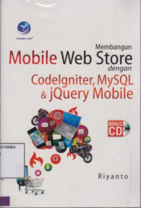 Membangun Mobile Web Store Dengan Codelgniter,MySQL & jQuery Mobile