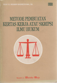 Metode Pembuatan Kertas Kerja atau Skripsi Ilmu Hukum