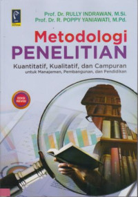 Metodologi Penelitian : kuantitatif, Kualitatif, dan Campuran Untuk Manajemen, Pembangunan, dan pendidikan