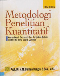 Metodologi Penelitian Kualitatif : Komunikasi, Ekonomi, Dan Kebijakan Publik Serta Ilmu-Ilmu Sosial Lainnya Edisi Kedua