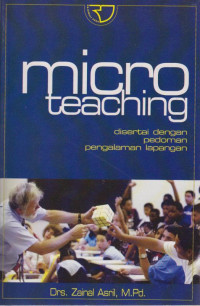 Micro Teaching : disertai Dengan pedoman Pengalaman Lapangan