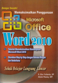 Belajar Sendiri Memaksimalkan Penggunaan Microsoft Office Word 2010