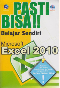 Pasti Bisa!! Belajar Sendiri Microsoft Excel 2010