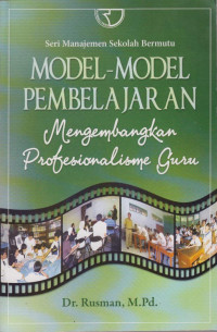 Model-Model Pembelajaran Mengembangkan Profesionalisme Guru