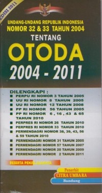 Undang-Undang Republik Indonesia Nomor 32 dan 33 Tahun 2004 Tentang OTODA 2004-2011