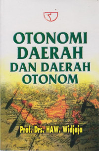 Otonomi Daerah : Dalam Perspektif Lingkungan, Nilai dan Sumber Daya