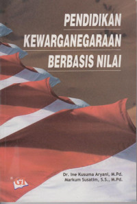 Pendidikan Kewarganegaraan Berbasis Nilai