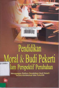 Pendidikan Moral & Budi Pekerti Dalam Perspektif Perubahan