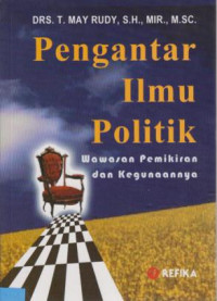 Pengantar Ilmu Politik : Wawasan Pemikiran Dan Kegunaannya