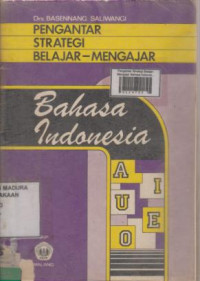 Pengantar Strategi Belajar-Mengajar Bahasa Indonesia