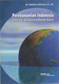 Perekonomian Indonesia Globalisasi, kemiskinan, & Otonomi Daerah