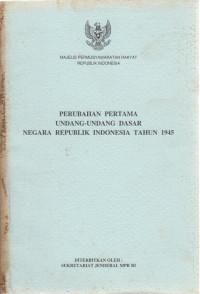 Perubahan Pertama Undang-Undang Dasar Negara Republik Indonesia Tahun 1945