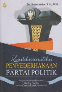 Konstitusionalitas Penyederhanaan Partai Politik